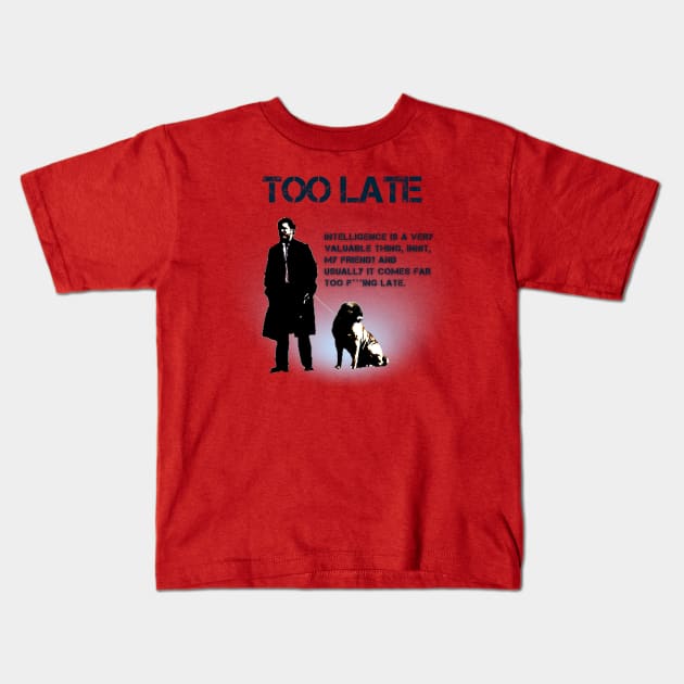 Too Late Kids T-Shirt by Canterville7